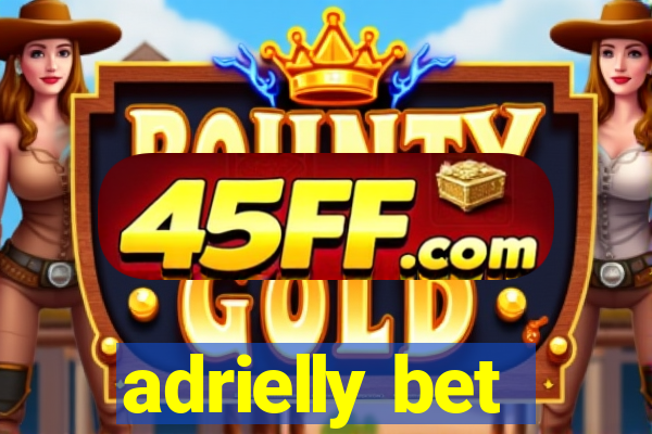adrielly bet